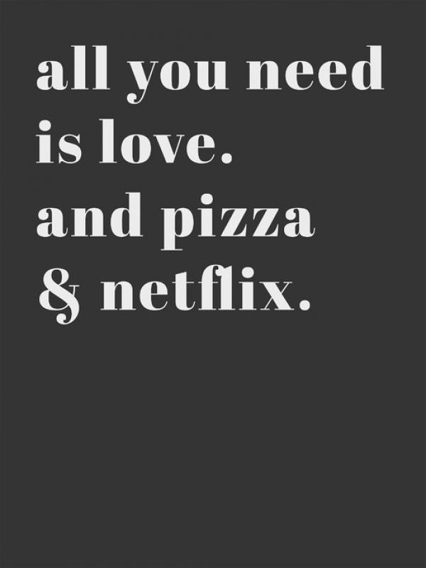 輸入壁紙 カスタム壁紙 PHOTOWALL / All you Need is Love and Pizza and Netflix (e323290)