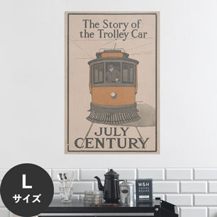 Hattan Art Poster ハッタンアートポスター The story of the trolley car. July Century / HP-00356 Lサイズ(60cm×90cm)