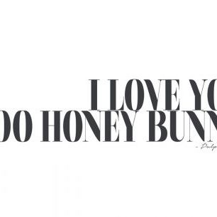 輸入壁紙 カスタム壁紙 PHOTOWALL / I Love You Too Honeybunny (e316363)